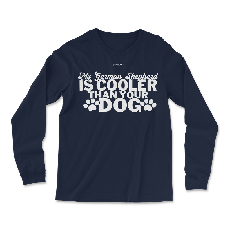 Load image into Gallery viewer, My German Shepherd Is Cooler Than Your Dog Long Sleeve Shirt
