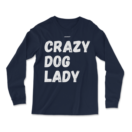 Crazy Dog Lady Long Sleeve Shirt