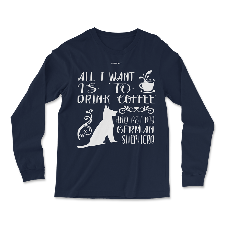 Load image into Gallery viewer, All I Want Is To Drink Coffee Long Sleeve Shirt
