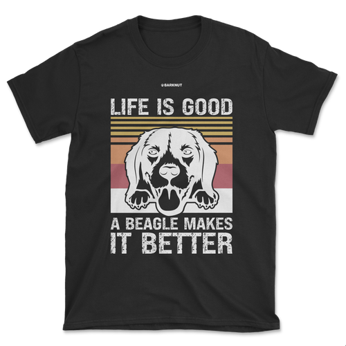 Life Is Good A Beagle Shirt (Men's/Unisex)