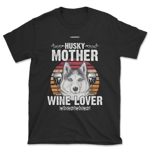 Husky Mother Wine Lover Colors Shirt (Men's/Unisex)