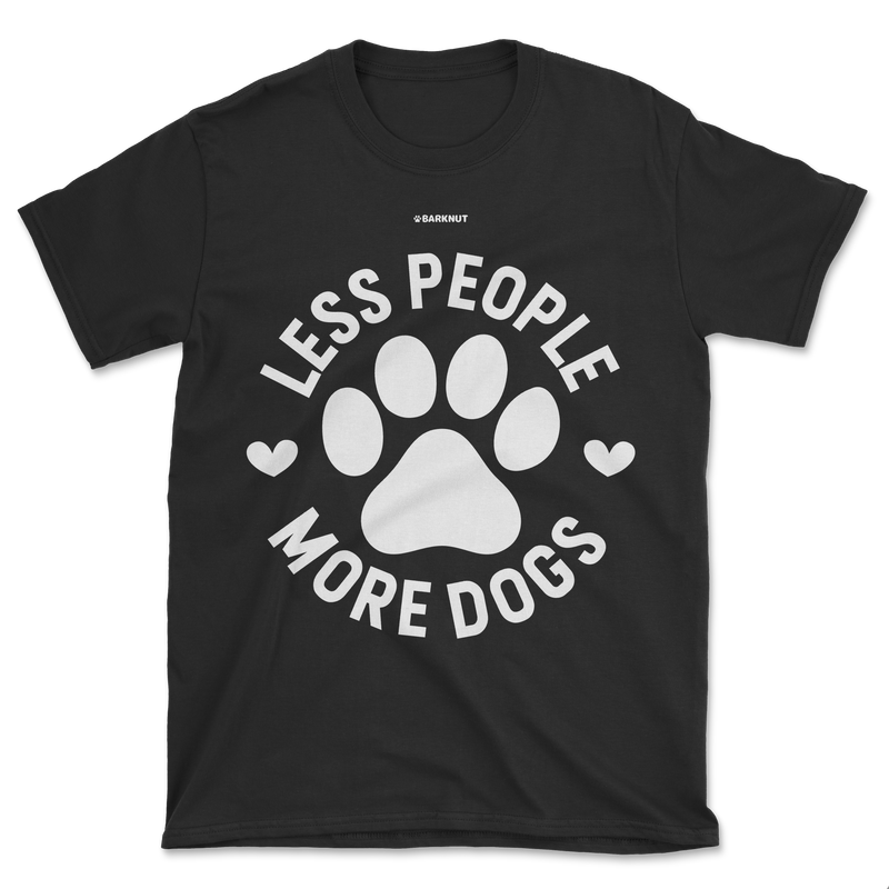 Load image into Gallery viewer, Less People More Dogs Shirt (Men&#39;s/Unisex)
