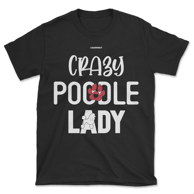 Load image into Gallery viewer, Crazy Poodle Lady Shirt (Men&#39;s/Unisex)
