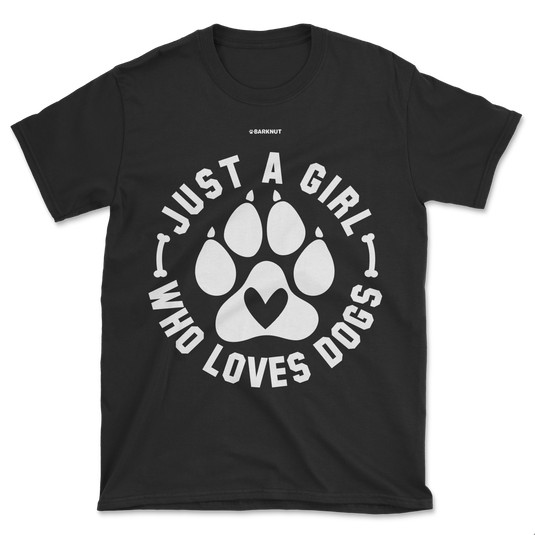 Just A Girl Who Loves Dogs Shirt (Men's/Unisex)