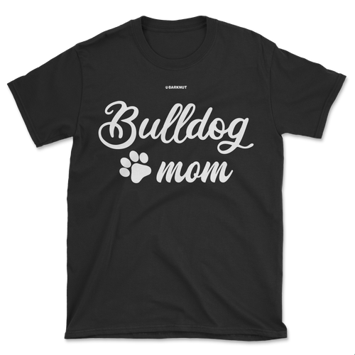 Bulldog Mom Shirt (Men's/Unisex)