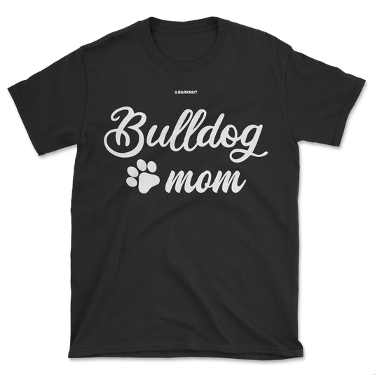 Bulldog Mom Shirt (Men's/Unisex)