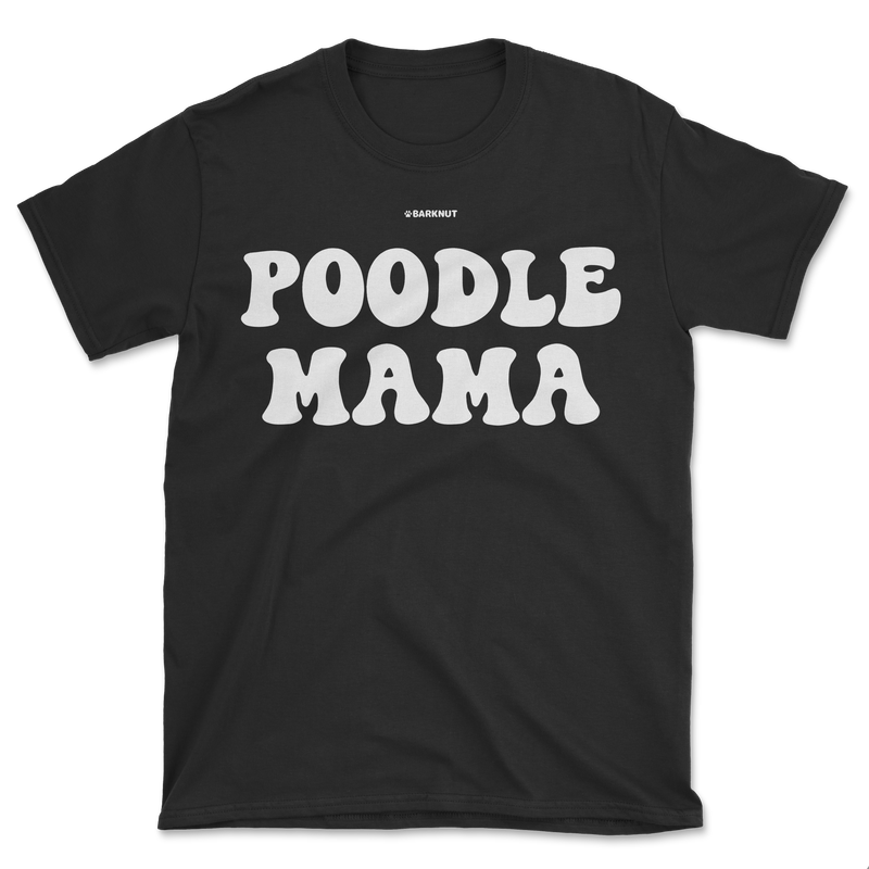 Load image into Gallery viewer, Poodle Mama Shirt (Men&#39;s/Unisex)
