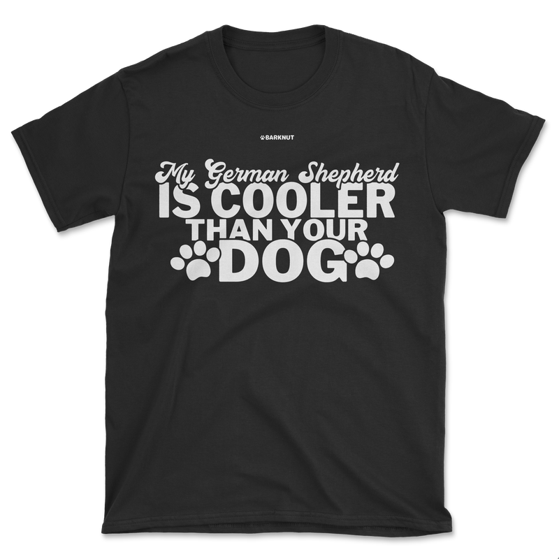 Load image into Gallery viewer, My German Shepherd Is Cooler Than Your Dog Shirt (Men&#39;s/Unisex)
