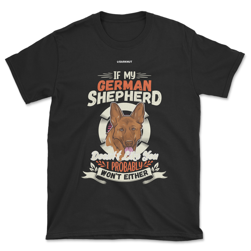 Load image into Gallery viewer, If My German Shepherd Doesnt Shirt (Men&#39;s/Unisex)
