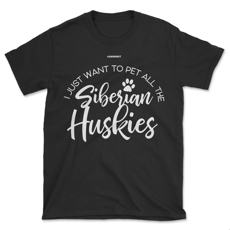 Load image into Gallery viewer, I Just Want To Pet All The Siberian Huskies Shirt (Men&#39;s/Unisex)
