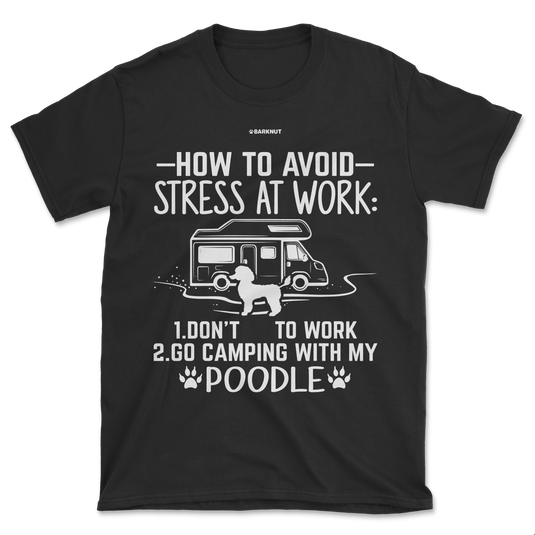 How To Avoid Stress At Work Poodle Shirt (Men’s/Unisex)