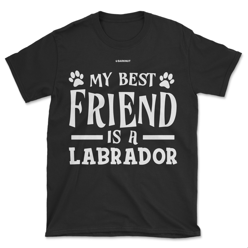 Load image into Gallery viewer, My Best Friend Is A Labrador Shirt (Men&#39;s/Unisex)
