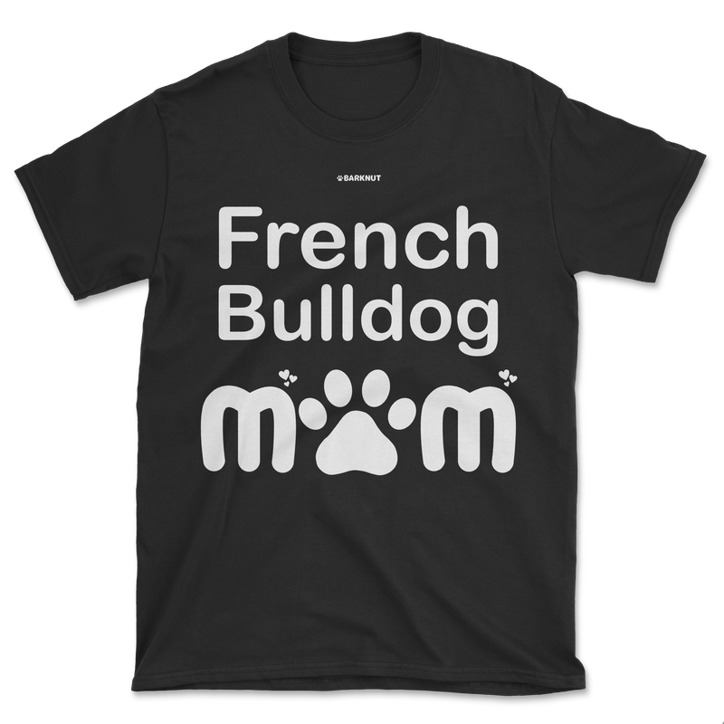 Load image into Gallery viewer, French Bulldog Mom Shirt (Men&#39;s/Unisex)
