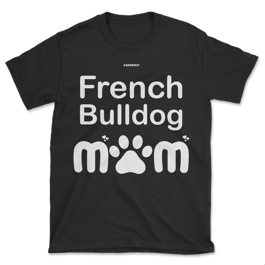 French Bulldog Mom Shirt (Men's/Unisex)