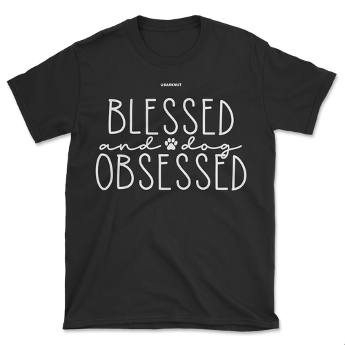 Blessed and Dog Obsessed Shirt (Men's/Unisex)