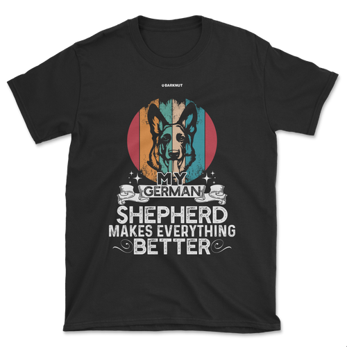 My German Shepherd Makes Everything Shirt (Men's/Unisex)