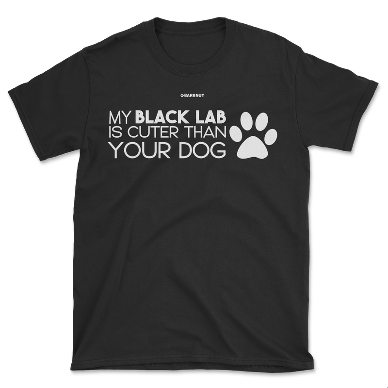 Load image into Gallery viewer, My Black Lab Is Cuter Than Your Dog Shirt (Men&#39;s/Unisex)
