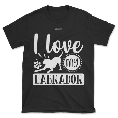 I Love My Labrador Shirt (Men's/Unisex)