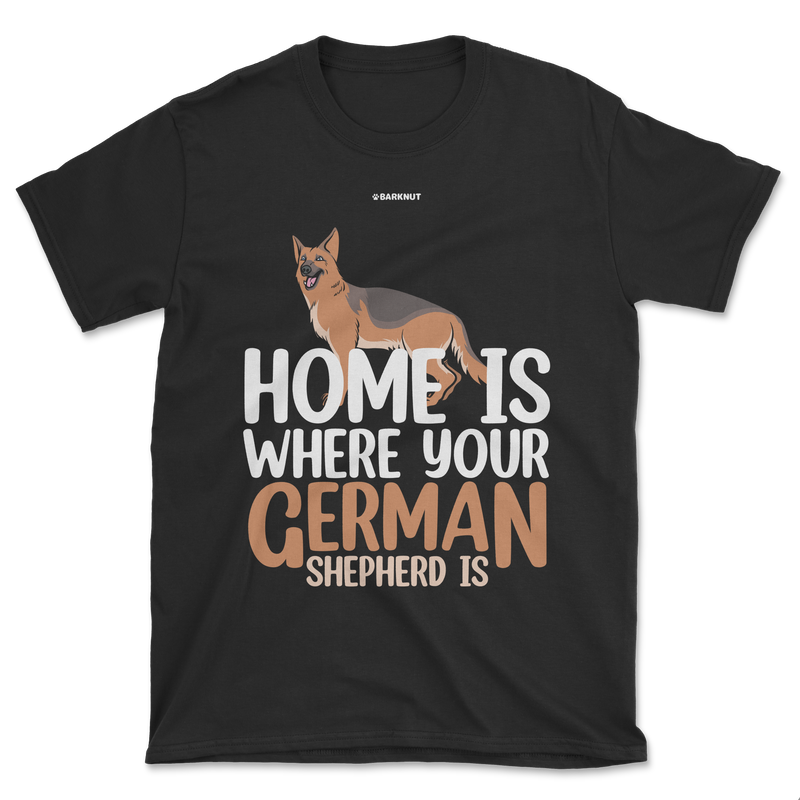 Load image into Gallery viewer, Home is Where Your German Shepherd is Shirt (Men&#39;s/Unisex)
