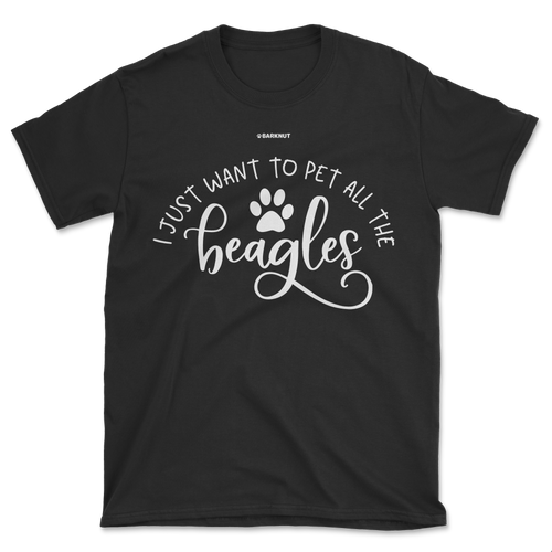 I Just Want To Pet All The Beagles Shirt (Men's/Unisex)