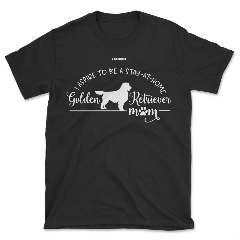 Load image into Gallery viewer, I Aspire To Be A Stay At Home Golden Retriever Mom Shirt (Men&#39;s/Unisex)
