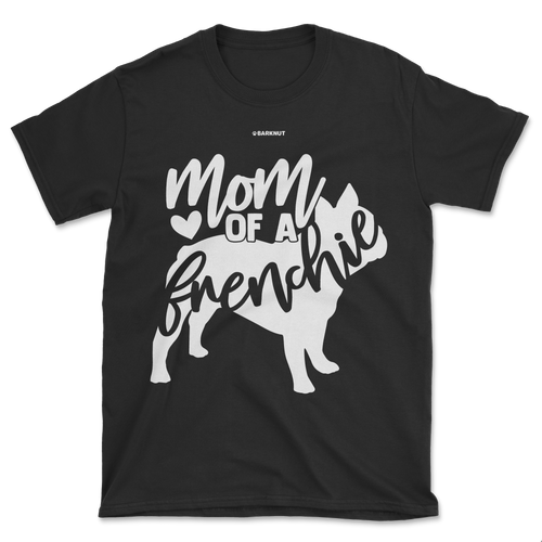 Mom of a Frenchie Shirt (Men's/Unisex)