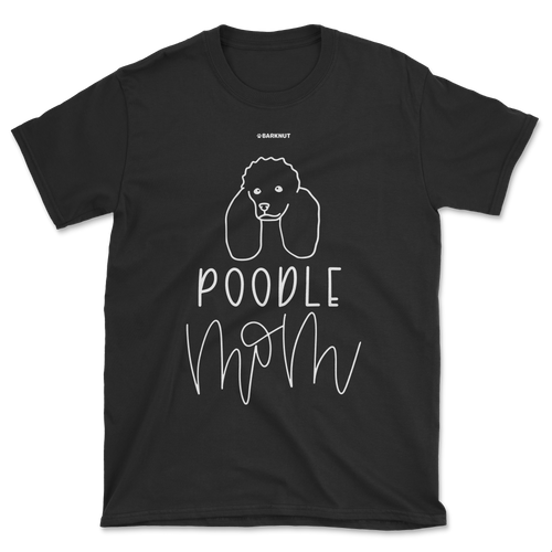 Poodle Mom Shirt (Men's/Unisex)