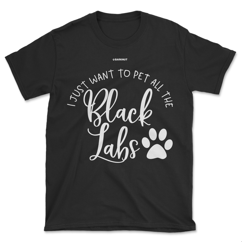 Load image into Gallery viewer, I Just Want To Pet All The Black Labs Shirt (Men&#39;s/Unisex)
