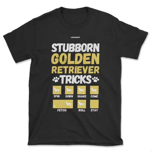 Stubborn Golden Retriever Tricks Shirt (Men's/Unisex)