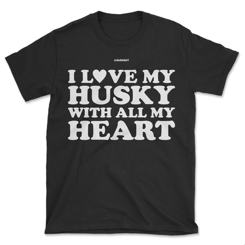 Load image into Gallery viewer, I Love My Husky With All My Heart Shirt (Men&#39;s/Unisex)
