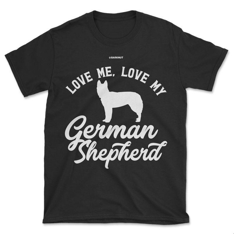 Load image into Gallery viewer, Love Me Love My German Shepherd Shirt (Men&#39;s/Unisex)
