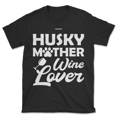 Husky Mother Wine Lover Shirt (Men's/Unisex)