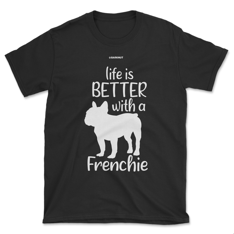 Load image into Gallery viewer, Live Is Better With A Frenchie Shirt (Men&#39;s/Unisex)
