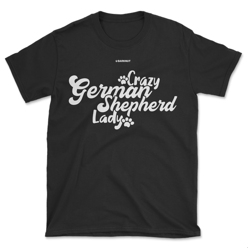 Crazy German Shepherd Lady Shirt (Men's/Unisex)