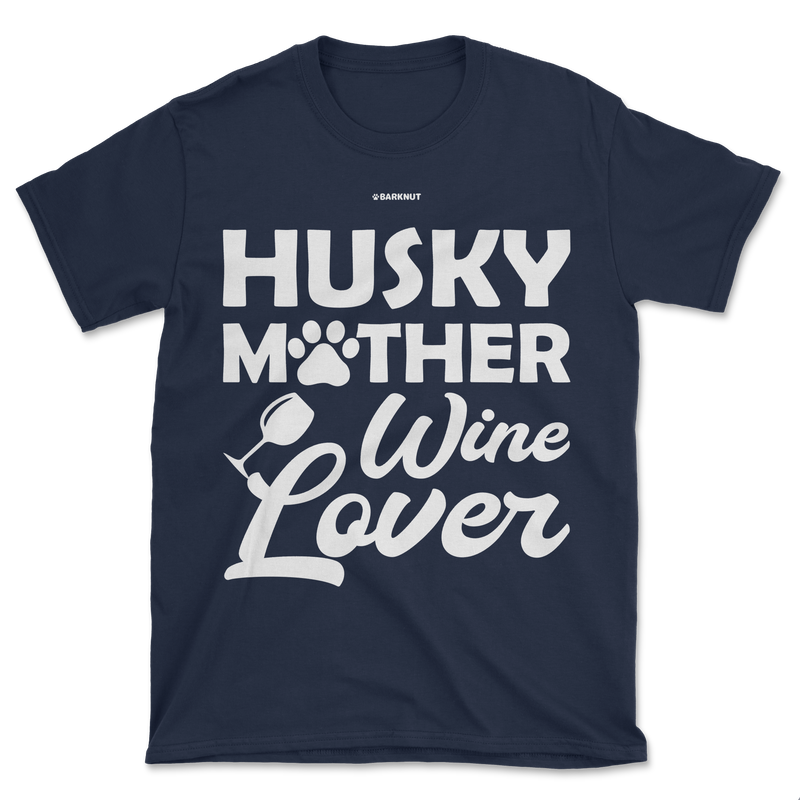 Load image into Gallery viewer, Husky Mother Wine Lover Shirt (Men&#39;s/Unisex)
