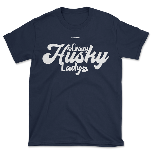 Crazy Husky Lady Shirt (Men's/Unisex)