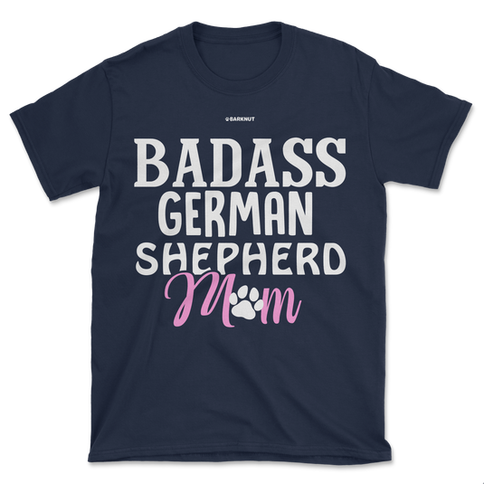 Badass German Shepherd Mom Shirt (Men's/Unisex)