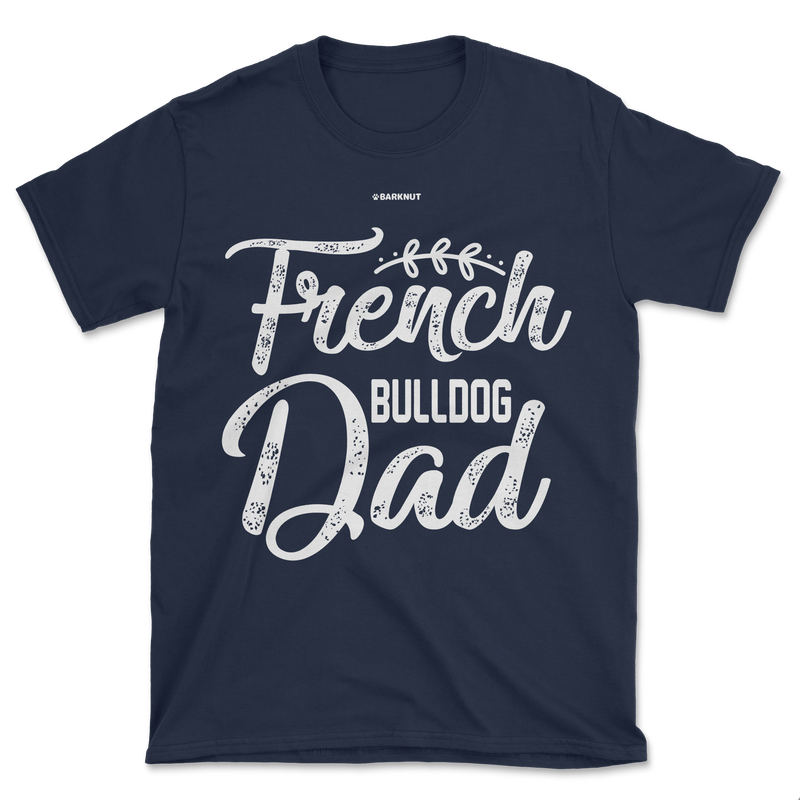 Load image into Gallery viewer, French Bulldog Dad Shirt (Men&#39;s/Unisex)
