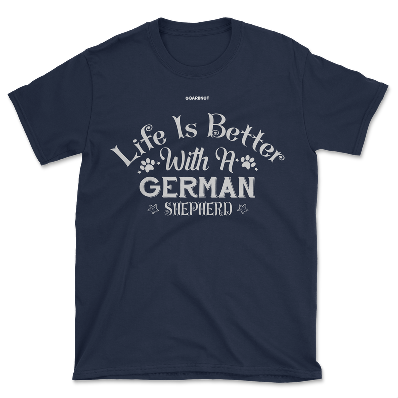 Load image into Gallery viewer, Life Is Better With A German Shepherd Shirt (Men&#39;s/Unisex)
