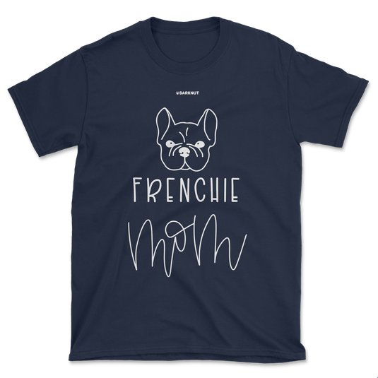 Frenchie Mom Cursive Shirt (Men's/Unisex)