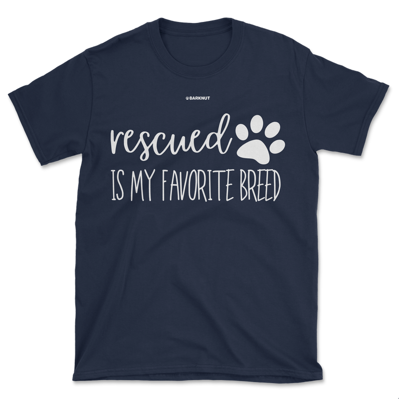 Load image into Gallery viewer, Rescued Is My Favorite Breed Shirt (Men&#39;s/Unisex)
