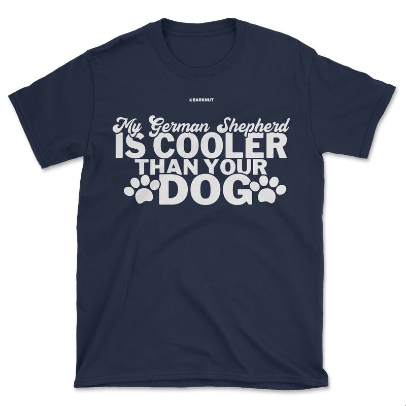 Load image into Gallery viewer, My German Shepherd Is Cooler Than Your Dog Shirt (Men&#39;s/Unisex)
