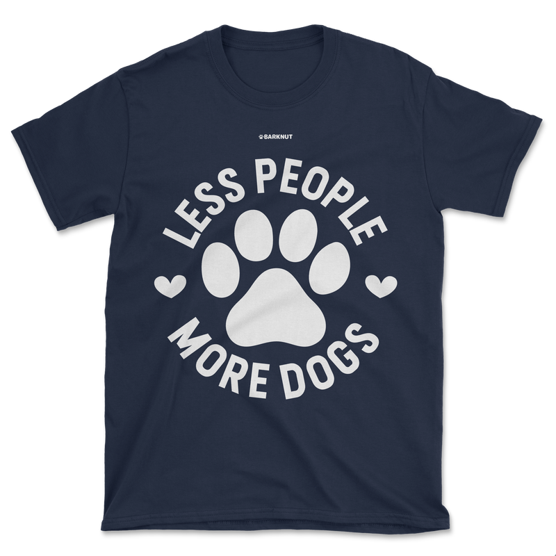 Load image into Gallery viewer, Less People More Dogs Shirt (Men&#39;s/Unisex)
