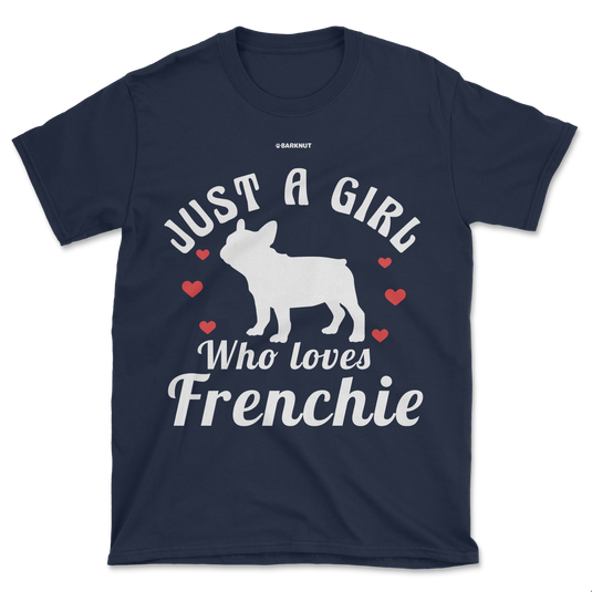 Just A Girl Who Loves Frenchie Shirt (Men's/Unisex)