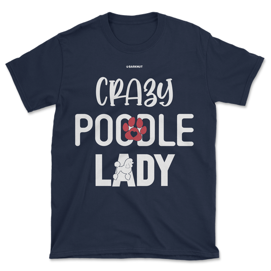 Crazy Poodle Lady Shirt (Men's/Unisex)