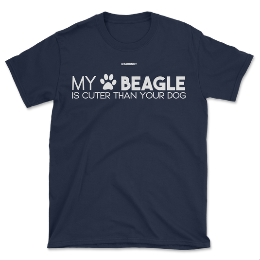 My Beagle Is Cuter Than Your Dog Shirt (Men's/Unisex)