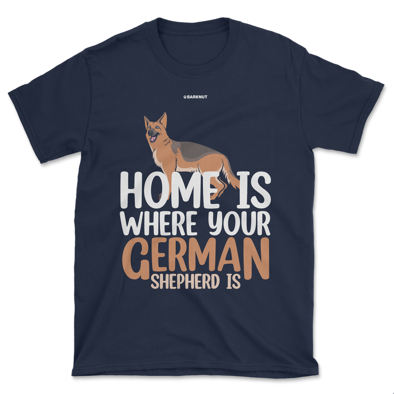 Load image into Gallery viewer, Home is Where Your German Shepherd is Shirt (Men&#39;s/Unisex)
