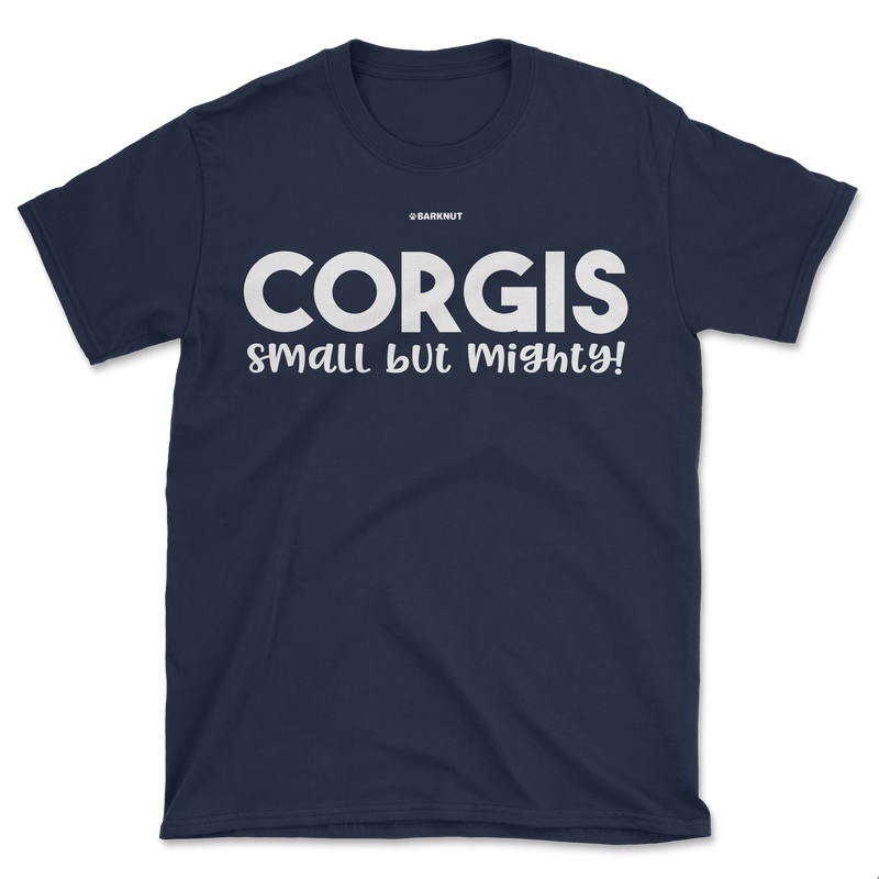 Load image into Gallery viewer, Corgis Small But Mighty Shirt (Men&#39;s/Unisex)
