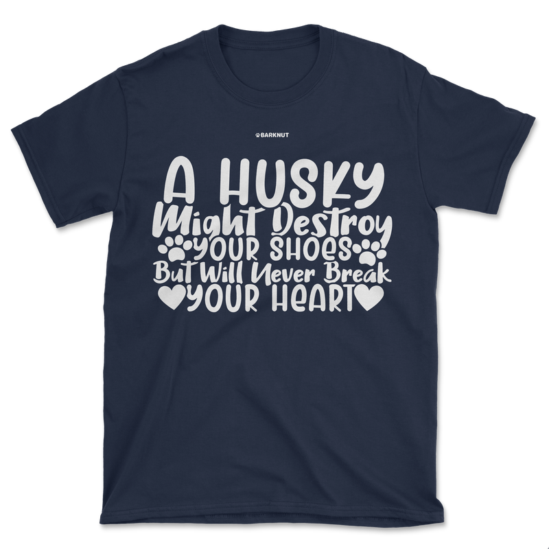 Load image into Gallery viewer, A Husky Will Never Break Your Heart Shirt (Men&#39;s/Unisex)
