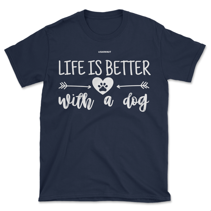 Load image into Gallery viewer, Life is Better With A Dog Shirt (Men&#39;s/Unisex)
